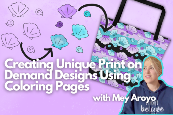 Creating Unique Print on Demand Designs Using Coloring Pages